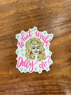 What Would Dolly Do? Sticker