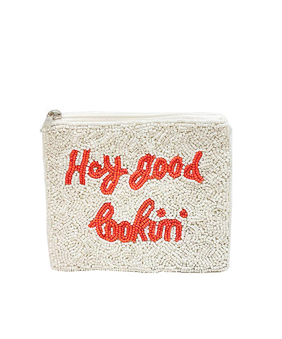Hey Good Lookin Coin Pouch l