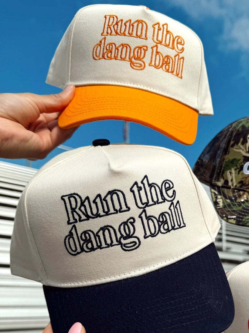 Run The Dang Ball Trucker Hat