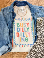 Dilly Dallying T Shirt